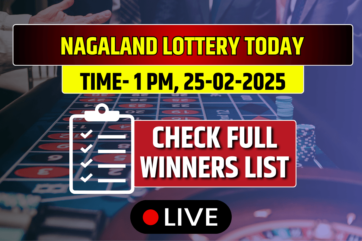 Nagaland State Lottery Sambad Today Result 1:00 PM 25-02-2025 Tuesday: Lucky Draw DECLARED Check Winners List