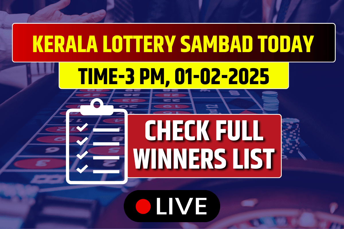 (OUT) Lottery Today Result Kerala 01-02-2025 3 PM: Lucky Draw DECLARED Check Full Winners List