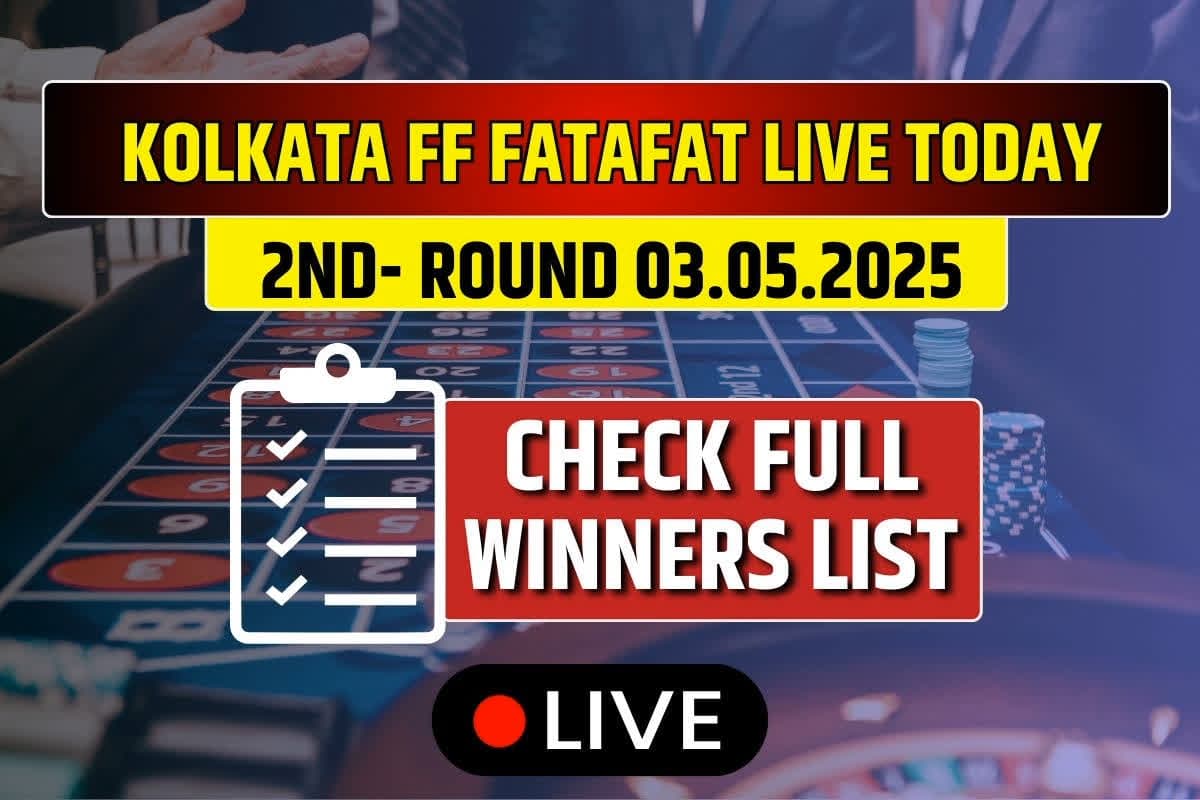 Kolkata FF Fatafat LIVE Results Saturday (03-05-2025): Check 2nd Round Lucky Numbers for Today