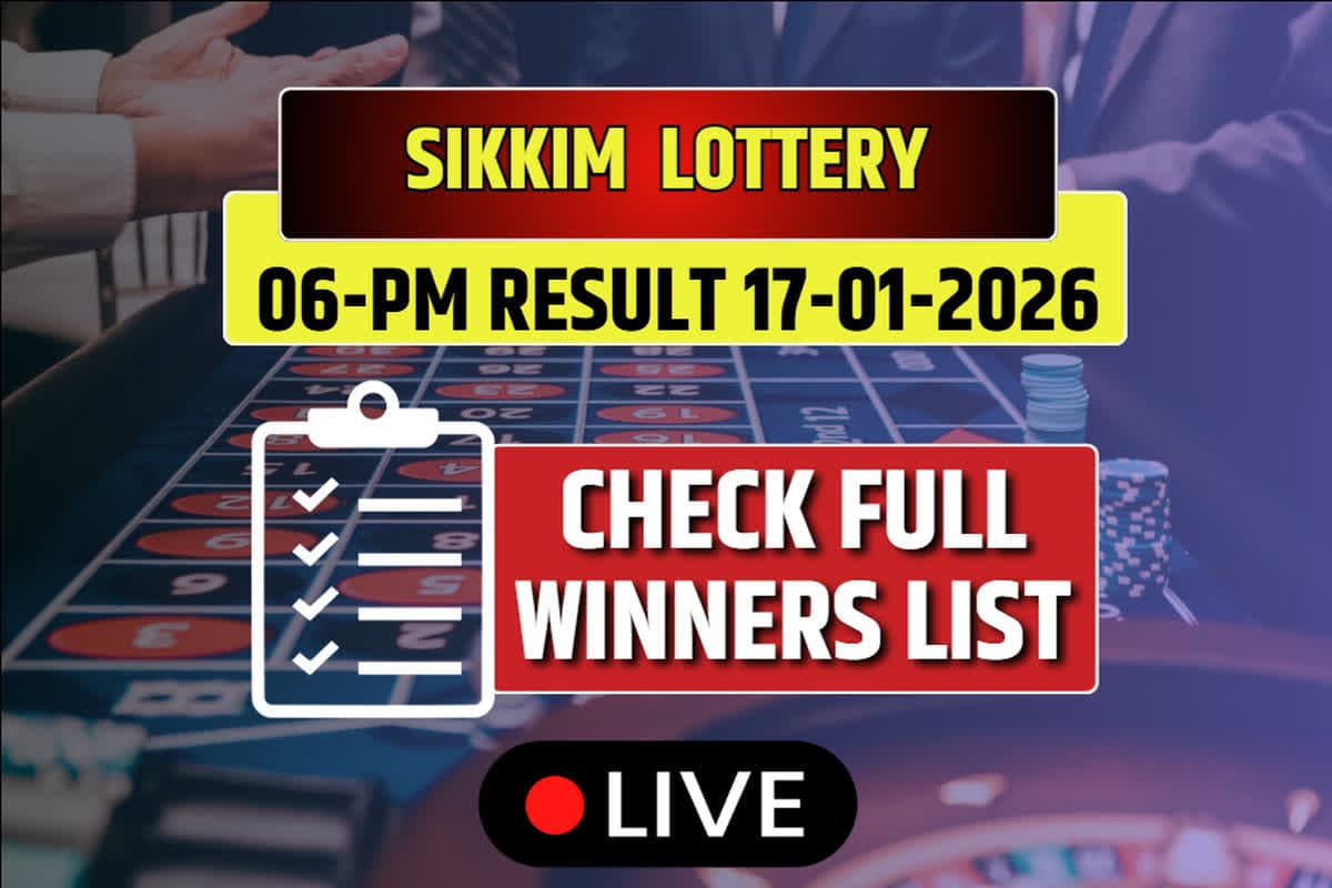 (OUT) Sikkim 6 PM Lottery Sambad Result 17-01-2026 OUT Today: Check If Your Ticket Won ₹1 Crore Jackpot — Is It Yours? 23xxxx / 77xxxxx