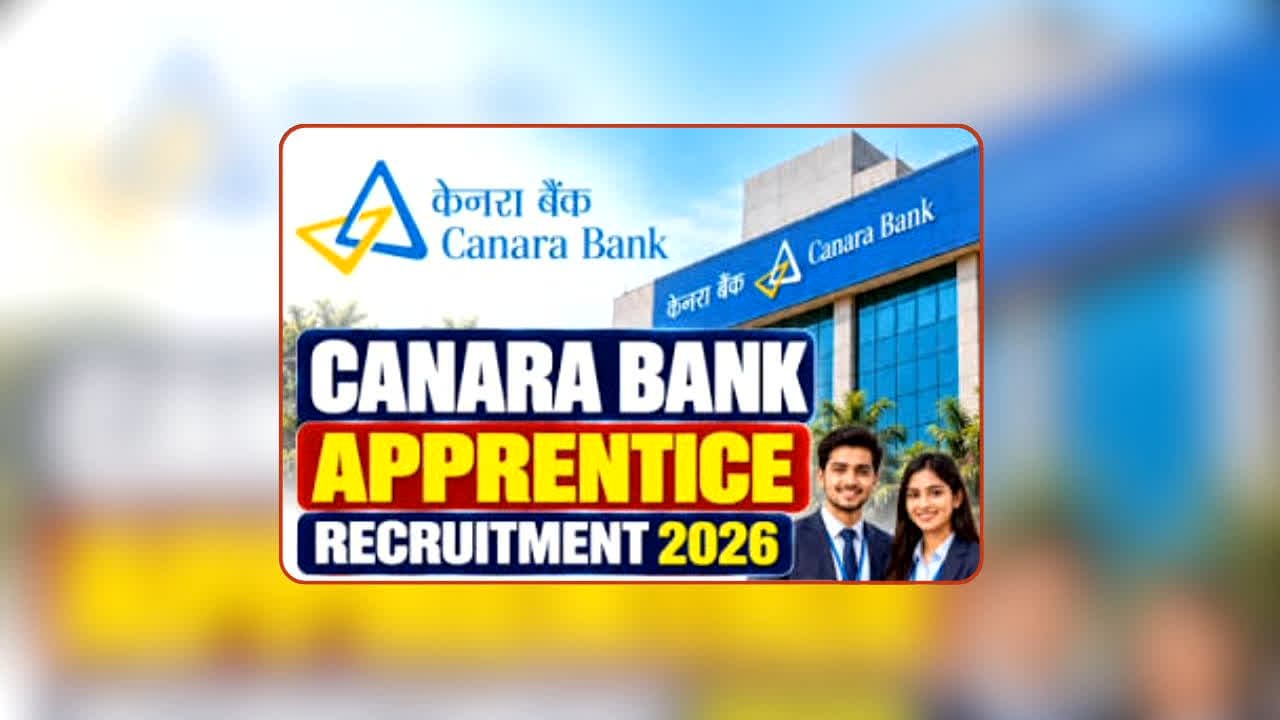 Canara Bank Recruitment 2026: न परीक्षा होगी, न इंटरव्यू! केनरा बैंक में 3500 अप्रेंटिस पद खाली, जानिए कौन कर सकता है आवेदन और कैसे होगा सलेक्शन?