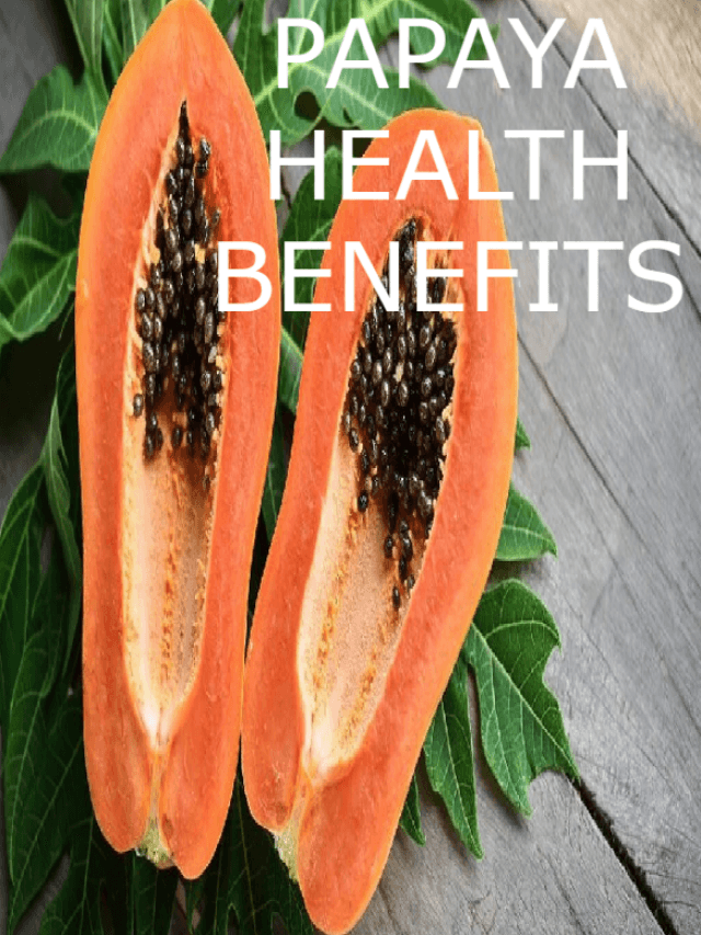 PAPAYA HEALTH BENEFITS: जानिए PAPAYA से आपकी सेहत को क्या-क्या फायदे हो सकते हैं