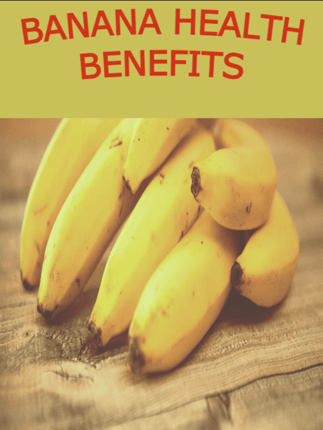 BANANA HEALTH BENEFITS: जानिए BANANA से आपकी सेहत को क्या-क्या फायदे हो सकते हैं