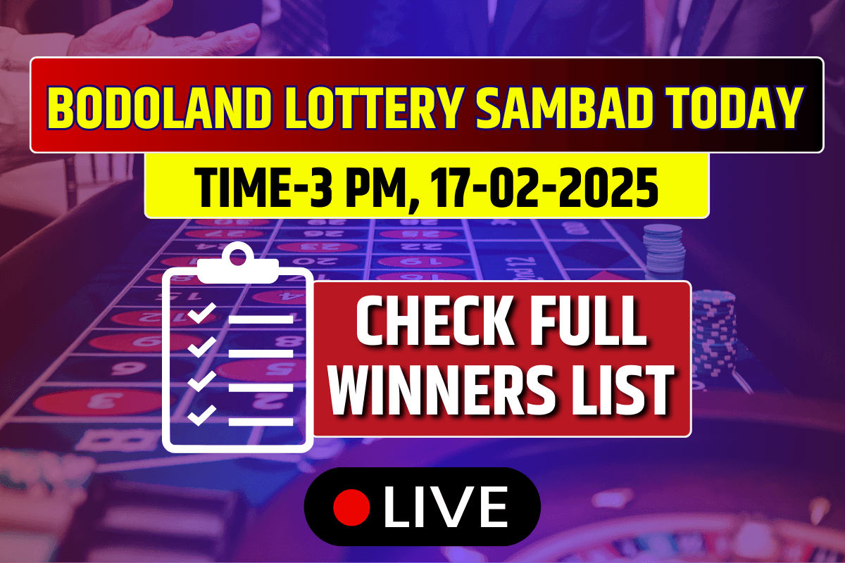 Bodoland Lottery Sambad Today 17-02-2025 Monday 3 PM (OUT): Lucky Draw DECLARED Check Winners List