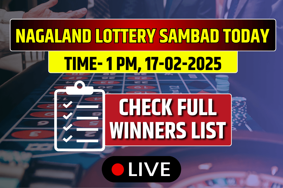 Lottery Sambad Today NAGALAND 17-02-2025 Monday 1 PM (OUT): Lucky Draw DECLARED Check Winners List