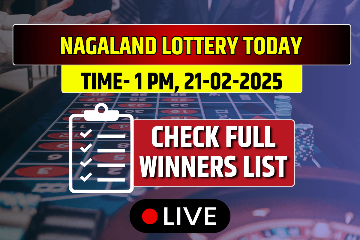 (OUT) Lottery Sambad Today NAGALAND 21-02-2025 Friday 1 PM: Lucky Draw DECLARED Check Winners List