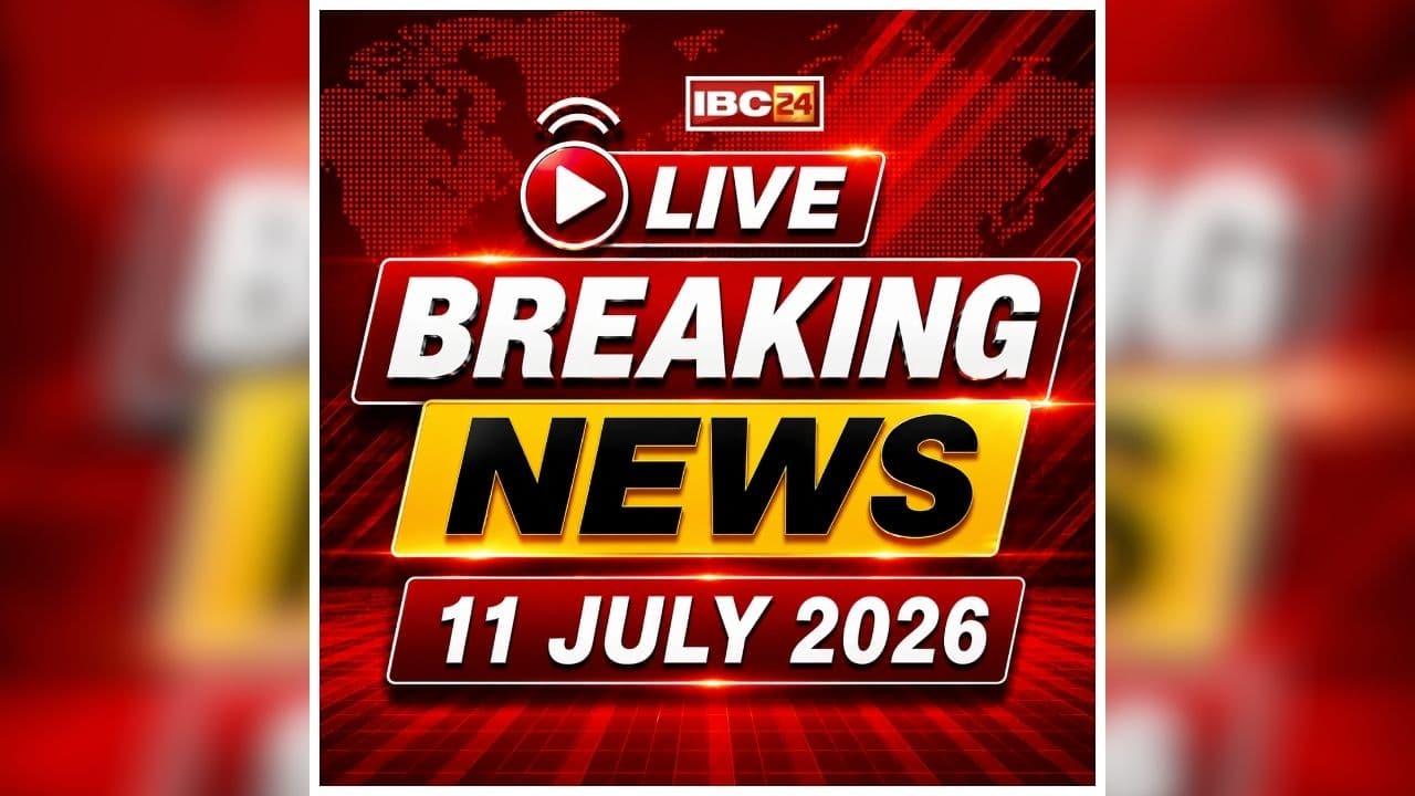 Today Live Breaking News and Updates 11 July 2026: कांग्रेस ने राजघराने के मुखिया घनश्याम सिंह को बनाया दतिया उपचुनाव के लिए उम्मीदवार.. आलकमान ने जारी किया आदेश
