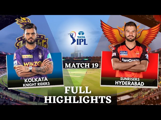 KKR vs SRH Highlights | Kolkata Knight Riders vs Sunrisers Hyderabad IPL 2023 Highlights