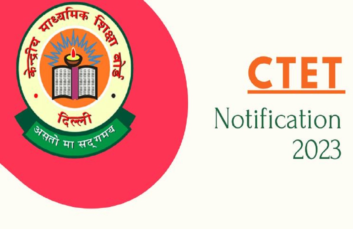 Central Teacher Eligibility Test 2023: CTET Exam Online Form download and Application process